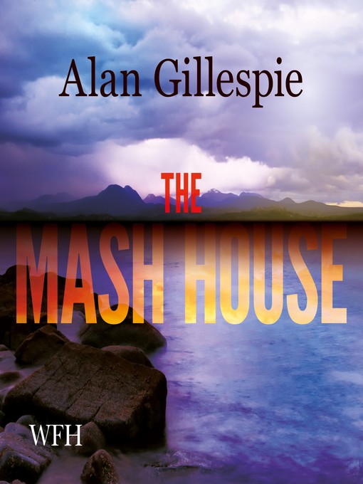 Title details for The Mash House by Alan Gillespie - Wait list